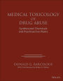 Medical Toxicology of Drug Abuse: Synthesized Chemicals and Psychoactive Plants