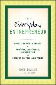 Title: The Everyday Entrepreneur, Author: Rob Basso