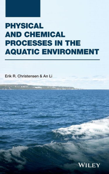 Physical and Chemical Processes in the Aquatic Environment / Edition 1