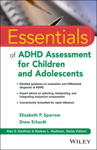 Title: Essentials of ADHD Assessment for Children and Adolescents, Author: Elizabeth P. Sparrow