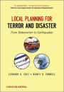 Local Planning for Terror and Disaster: From Bioterrorism to Earthquakes / Edition 1