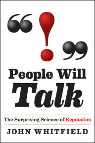 Title: People Will Talk: The Surprising Science of Reputation, Author: John Whitfield