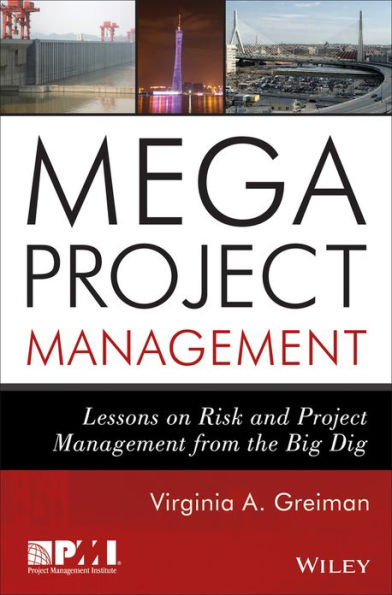 Megaproject Management: Lessons on Risk and Project Management from the Big Dig / Edition 1