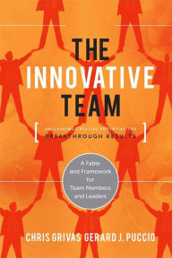 Download ebooks free The Innovative Team: Unleashing Creative Potential for Breakthrough Results