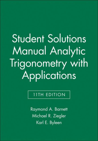 Analytic Trigonometry with Applications, 11e Student Solutions Manual / Edition 11