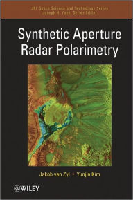 Title: Synthetic Aperture Radar Polarimetry, Author: Jakob J. van Zyl