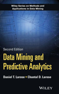 Title: Data Mining and Predictive Analytics / Edition 2, Author: Daniel T. Larose
