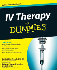 Title: IV Therapy For Dummies, Author: Bettie Lilley Nosek
