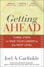 Getting Ahead: Three Steps to Take Your Career to the Next Level