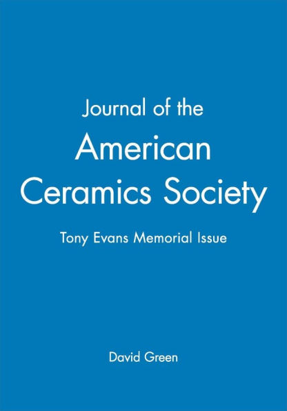 Journal of the American Ceramics Society: Tony Evans Memorial Issue