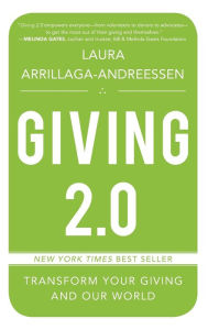 Title: Giving 2.0: Transform Your Giving and Our World, Author: Laura Arrillaga-Andreessen
