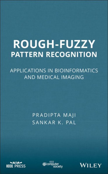 Rough-Fuzzy Pattern Recognition: Applications in Bioinformatics and Medical Imaging