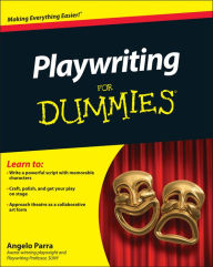 Title: Playwriting For Dummies, Author: Angelo Parra