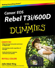 Title: Canon EOS Rebel T3i / 600D For Dummies, Author: Julie Adair King