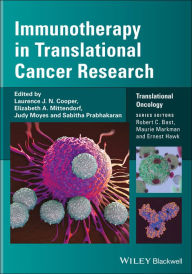 Title: Immunotherapy in Translational Cancer Research / Edition 1, Author: Laurence J. N. Cooper