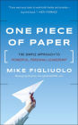 One Piece of Paper: The Simple Approach to Powerful, Personal Leadership