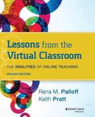 Title: Lessons from the Virtual Classroom: The Realities of Online Teaching / Edition 2, Author: Rena M. Palloff