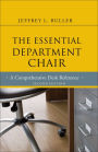 The Essential Department Chair: A Comprehensive Desk Reference / Edition 2