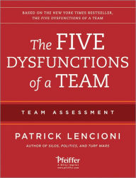 Title: The Five Dysfunctions of a Team: Team Assessment, Author: Patrick M. Lencioni