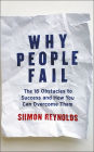 Why People Fail: The 16 Obstacles to Success and How You Can Overcome Them