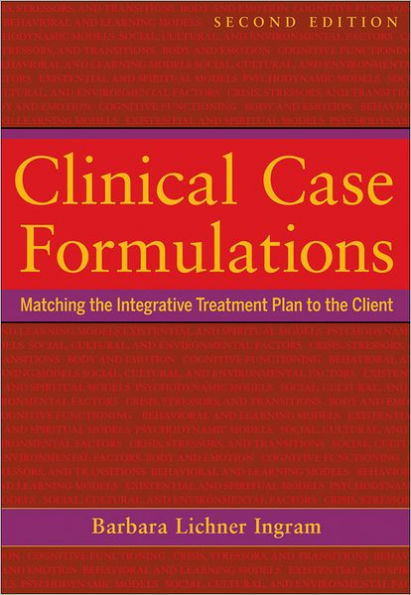 Clinical Case Formulations: Matching the Integrative Treatment Plan to the Client