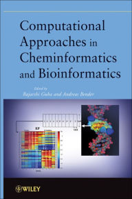 Title: Computational Approaches in Cheminformatics and Bioinformatics, Author: Rajarshi Guha