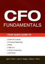 CFO Fundamentals: Your Quick Guide to Internal Controls, Financial Reporting, IFRS, Web 2.0, Cloud Computing, and More / Edition 1