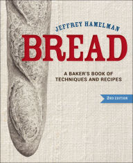 Title: Bread: A Baker's Book of Techniques and Recipes, Author: Jeffrey Hamelman