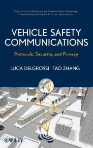 Title: Vehicle Safety Communications: Protocols, Security, and Privacy / Edition 1, Author: Tao Zhang