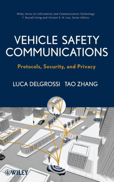 Vehicle Safety Communications: Protocols, Security, and Privacy / Edition 1