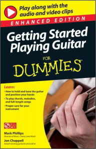 Title: Getting Started Playing Guitar For Dummies, Enhanced Edition, Author: Mark Phillips