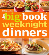 Title: Betty Crocker The Big Book of Weeknight Dinners, Author: Betty Crocker Editors