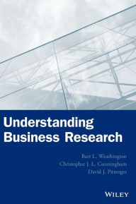 Title: Understanding Business Research / Edition 1, Author: Bart L. Weathington