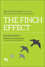 Title: The Finch Effect: The Five Strategies to Adapt and Thrive in Your Working Life, Author: Nacie Carson