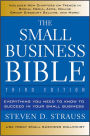 The Small Business Bible: Everything You Need to Know to Succeed in Your Small Business