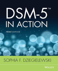 Title: DSM-5 in Action / Edition 3, Author: Sophia F. Dziegielewski