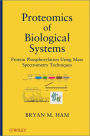 Proteomics of Biological Systems: Protein Phosphorylation Using Mass Spectrometry Techniques