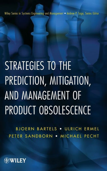 Strategies to the Prediction, Mitigation and Management of Product Obsolescence / Edition 1