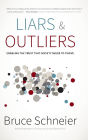 Liars and Outliers: Enabling the Trust that Society Needs to Thrive