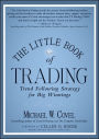 The Little Book of Trading: Trend Following Strategy for Big Winnings