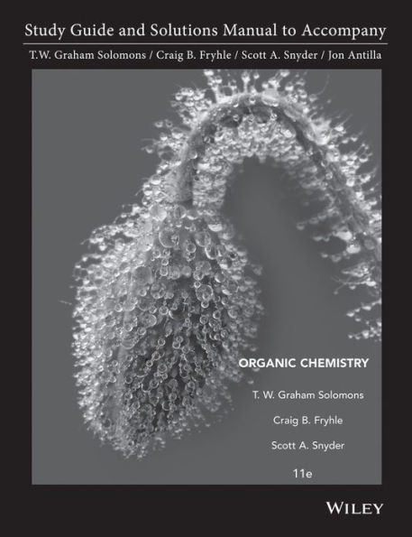 Student Study Guide and Student Solutions Manual to accompany Organic Chemistry, 11e / Edition 11