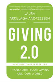 Title: Giving 2.0: Transform Your Giving and Our World, Author: Laura Arrillaga-Andreessen