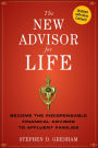 The New Advisor for Life: Become the Indispensable Financial Advisor to Affluent Families