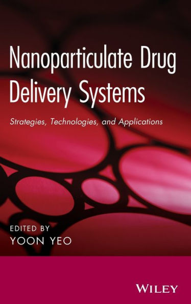 Nanoparticulate Drug Delivery Systems: Strategies, Technologies, and Applications / Edition 1