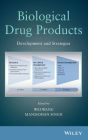 Biological Drug Products: Development and Strategies