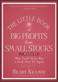 The Little Book of Big Profits from Small Stocks + Website: Why You'll Never Buy a Stock Over $10 Again