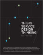 This is Service Design Thinking: Basics, Tools, Cases / Edition 1