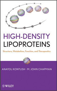 Title: High-Density Lipoproteins: Structure, Metabolism, Function and Therapeutics, Author: Anatol Kontush