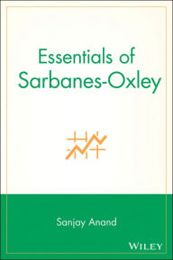 Title: Essentials of Sarbanes-Oxley, Author: Sanjay Anand