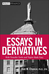 Title: Essays in Derivatives: Risk-Transfer Tools and Topics Made Easy, Author: Don M. Chance